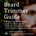 The Best Beard Trimmers | Men’s Hairstyle Trends
