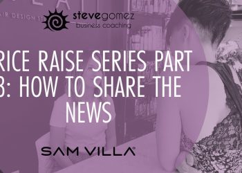 Salon Price Raise Series Part 3: How to Share the News