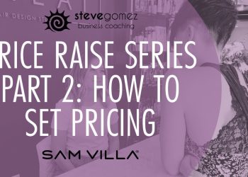 Salon Price Raise Series Part 2: How to Set Pricing?