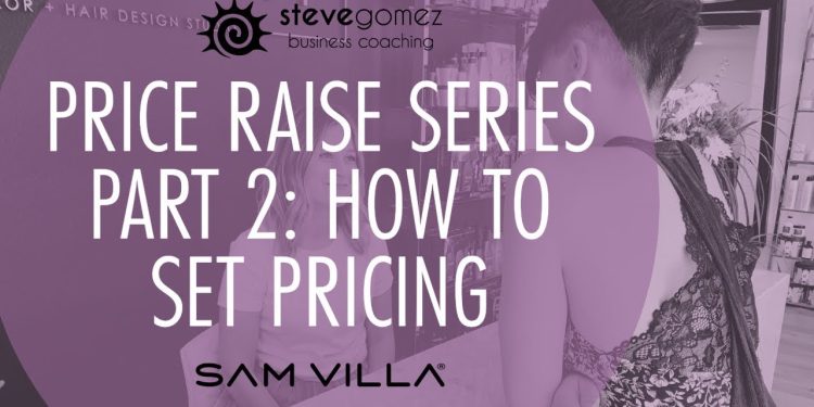 Salon Price Raise Series Part 2: How to Set Pricing?