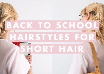 3 Easy Back to School Hairstyles for Short Hair