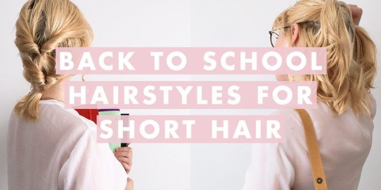3 Easy Back to School Hairstyles for Short Hair