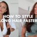 How To Style Long Hair Faster: Tips and Tricks