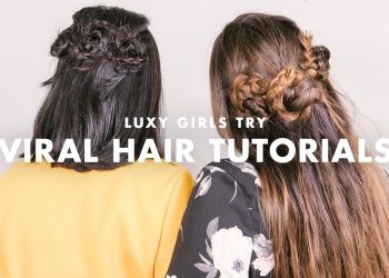 Viral Hair Tutorials (Instagram & Pinterest) | Luxy Girls Try