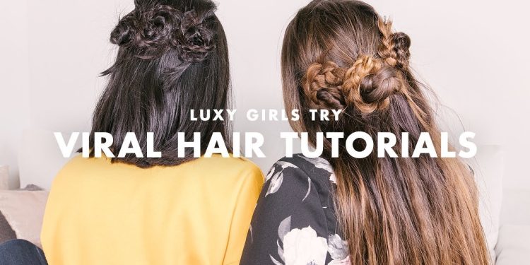 Viral Hair Tutorials (Instagram & Pinterest) | Luxy Girls Try