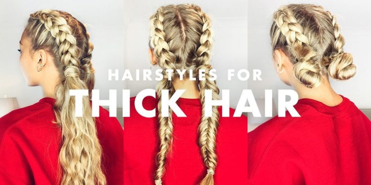 How to Deal With Thick Hair: Three Easy Hairstyles