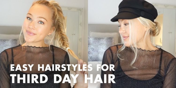 Greasy Hair? Try These Easy Hairstyles for Third Day Hair