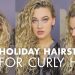 Curly Hairstyles: 3 Quick & Easy Looks for the Holidays
