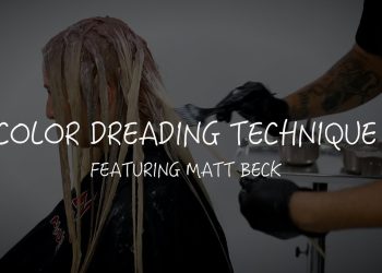 Color Dreading Technique – Hair Color Tutorial